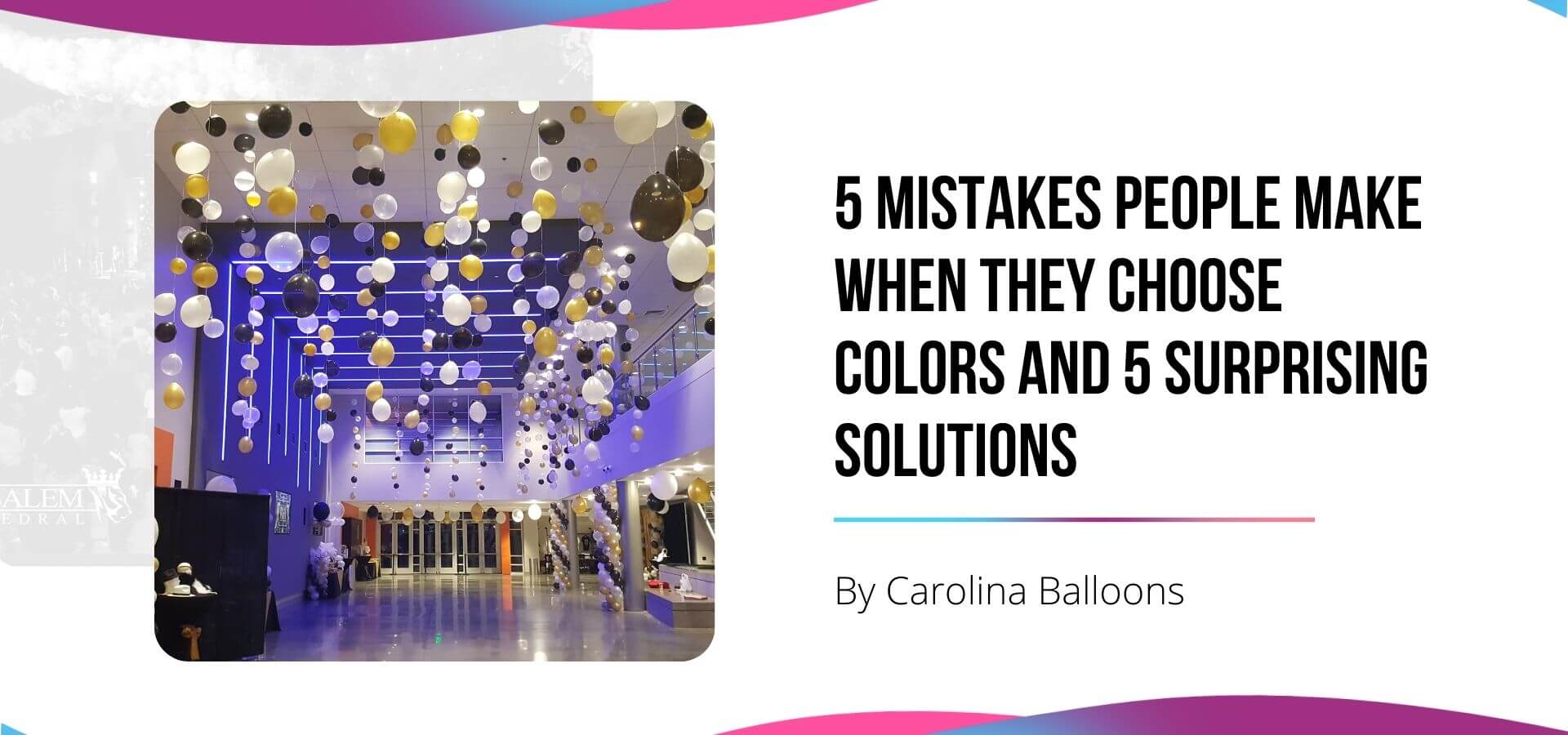 5 Mistakes People Make When They Choose Colors and 5 Surprising Solutions